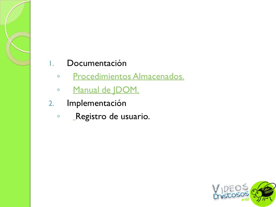 Documentación Procedimientos Almacenados. Manual de JDOM. Implementación Registro de usuario.