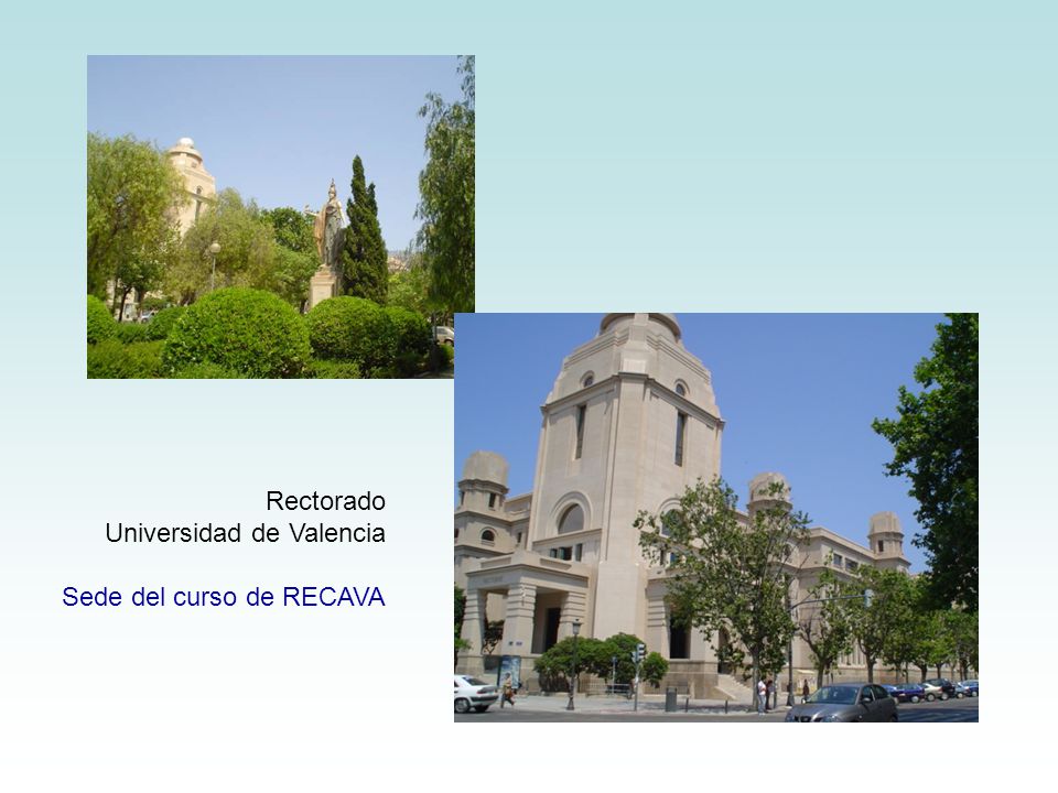 Rectorado Universidad de Valencia Sede del curso de RECAVA