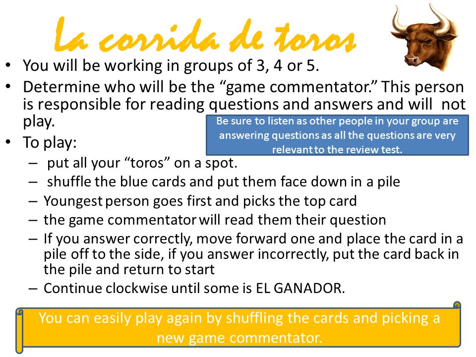 La corrida de toros You will be working in groups of 3, 4 or 5.