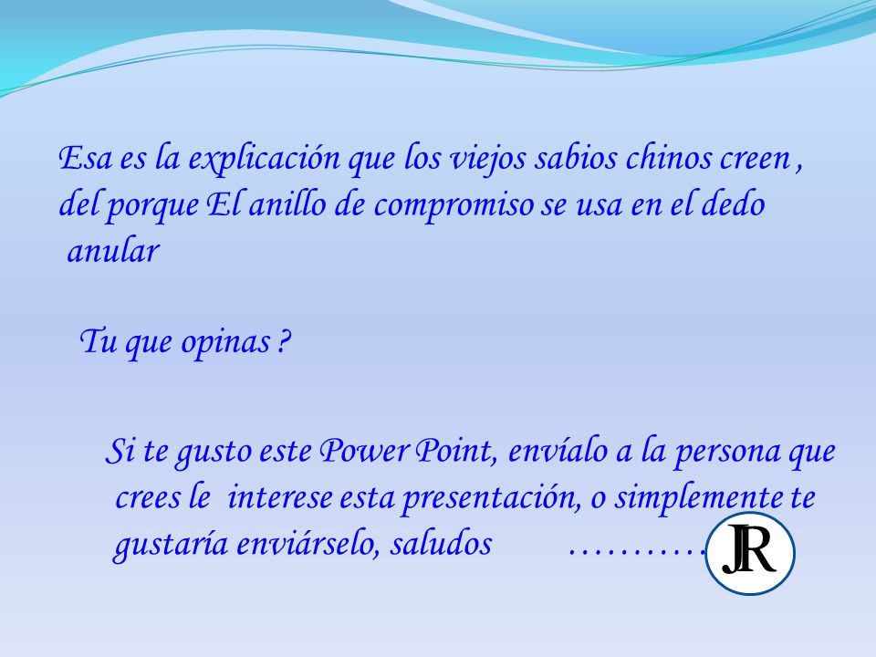 J R Esa es la explicación que los viejos sabios chinos creen ,