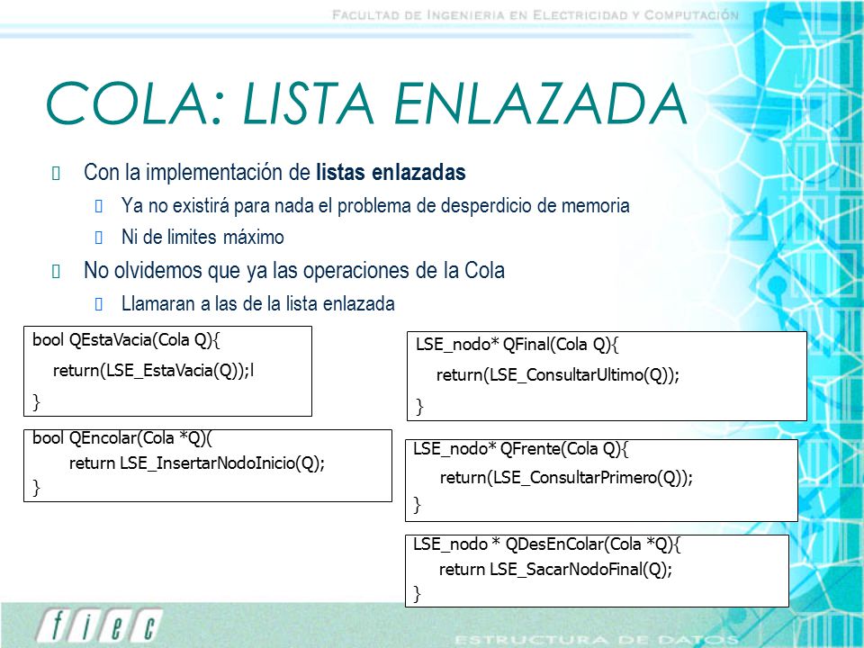 COLA: LISTA ENLAZADA Con la implementación de listas enlazadas