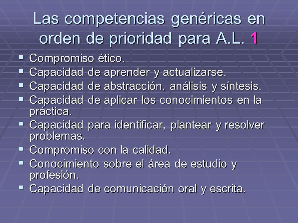 Las competencias genéricas en orden de prioridad para A.L. 1