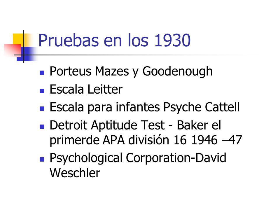 Pruebas en los 1930 Porteus Mazes y Goodenough Escala Leitter