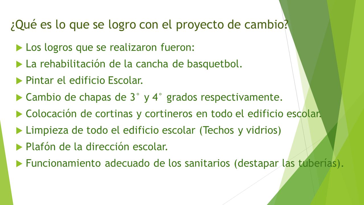 ¿Qué es lo que se logro con el proyecto de cambio