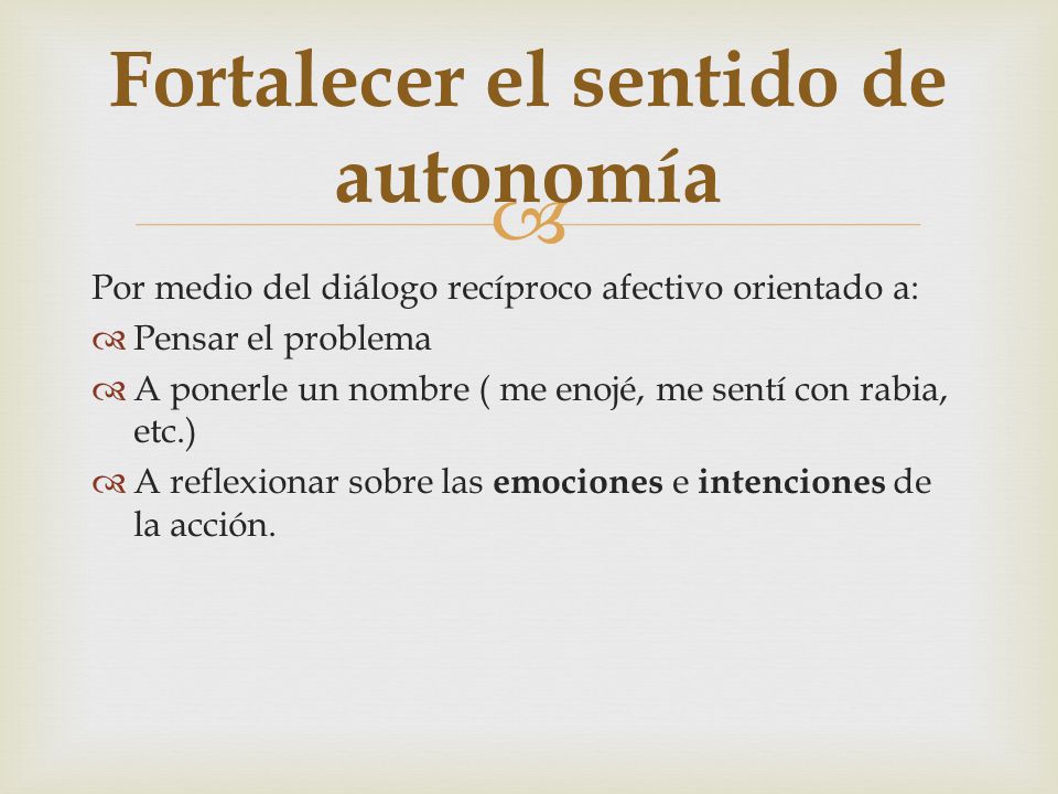 Fortalecer el sentido de autonomía