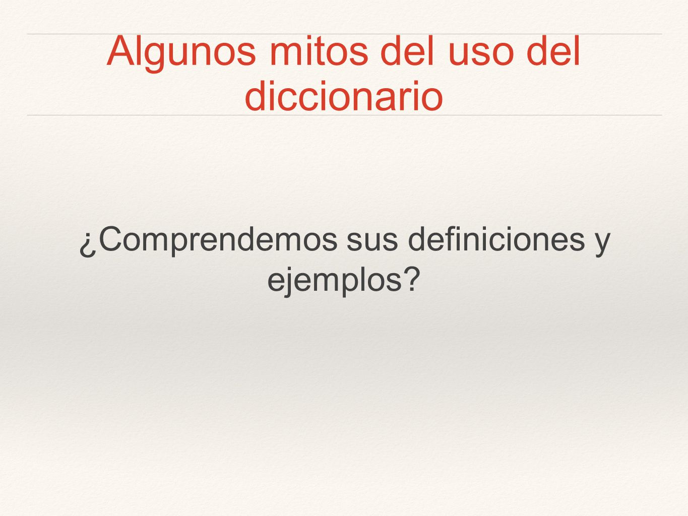 Algunos mitos del uso del diccionario