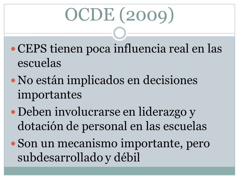 OCDE (2009) CEPS tienen poca influencia real en las escuelas