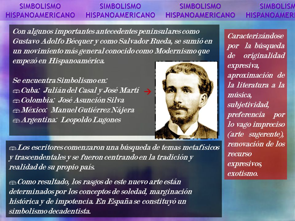 Se encuentra Simbolismo en: Cuba: Julián del Casal y José Martí