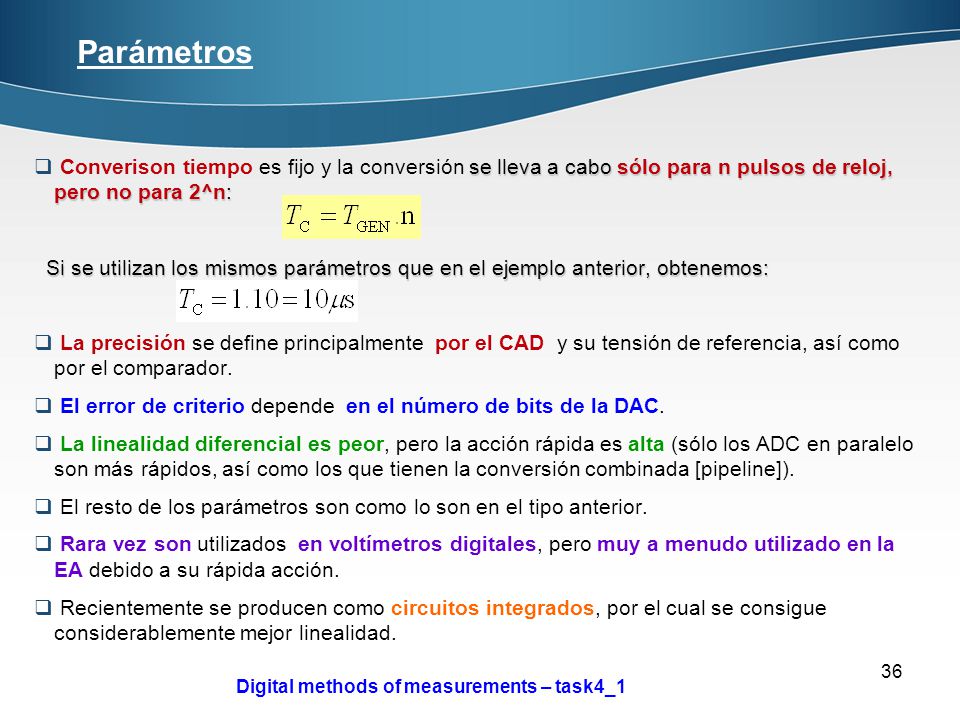 Parámetros Converison tiempo es fijo y la conversión se lleva a cabo sólo para n pulsos de reloj, pero no para 2^n: