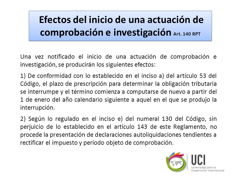 Efectos del inicio de una actuación de comprobación e investigación Art. 140 RPT