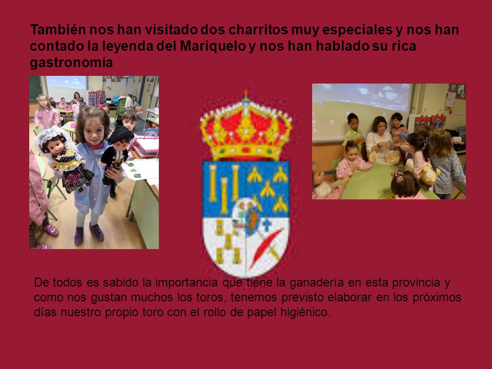 También nos han visitado dos charritos muy especiales y nos han contado la leyenda del Mariquelo y nos han hablado su rica gastronomía
