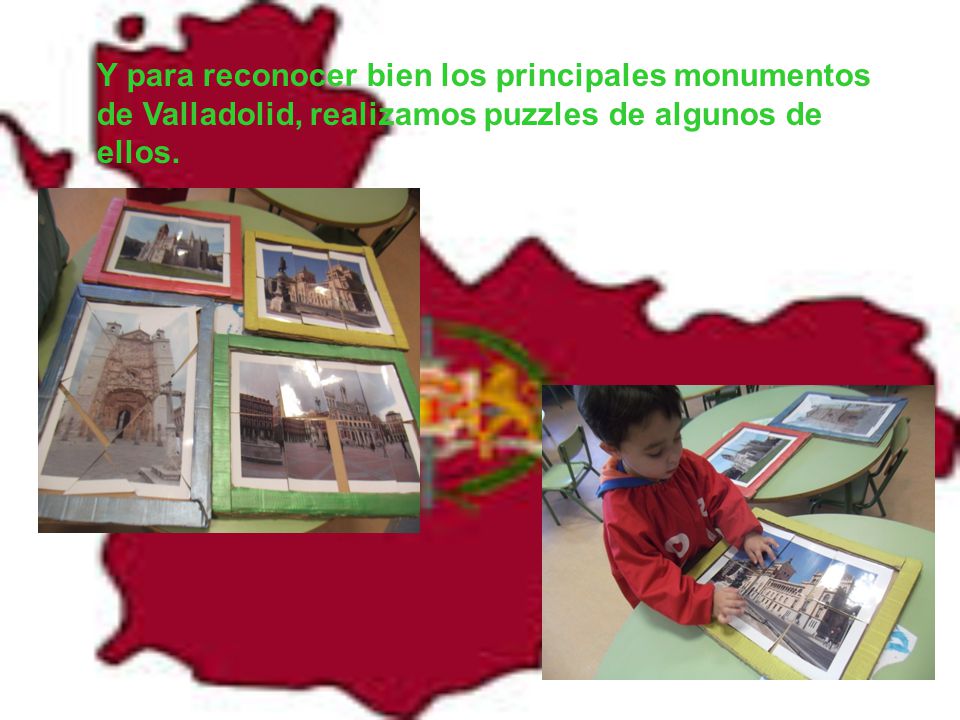 Y para reconocer bien los principales monumentos de Valladolid, realizamos puzzles de algunos de ellos.
