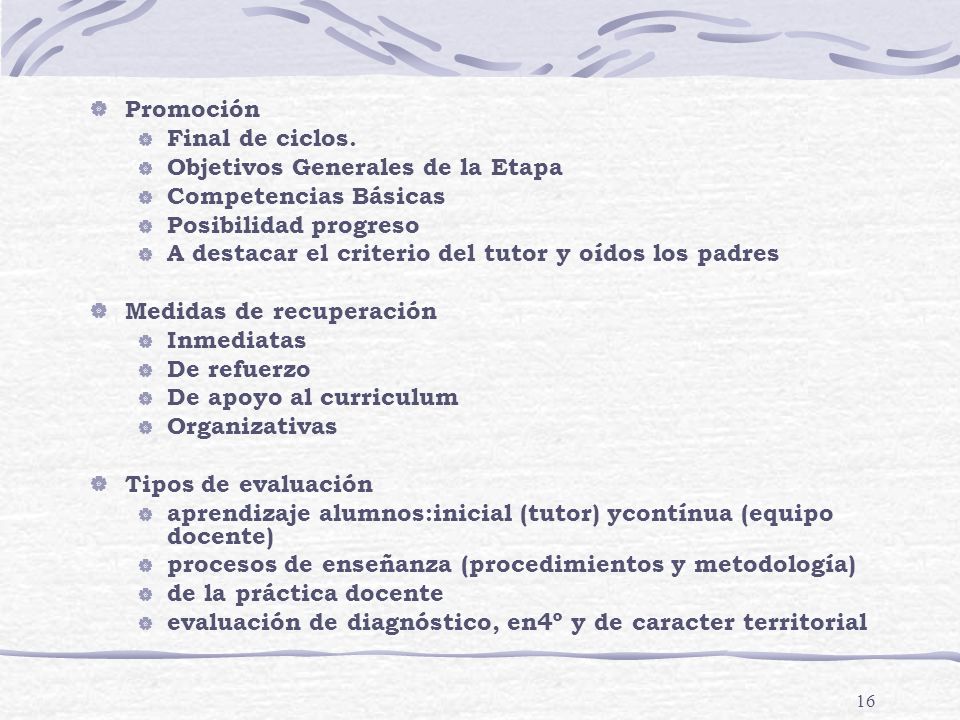 Promoción Final de ciclos. Objetivos Generales de la Etapa. Competencias Básicas. Posibilidad progreso.