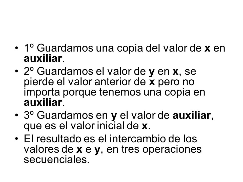 1º Guardamos una copia del valor de x en auxiliar.