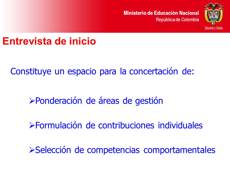 Entrevista de inicio Constituye un espacio para la concertación de: