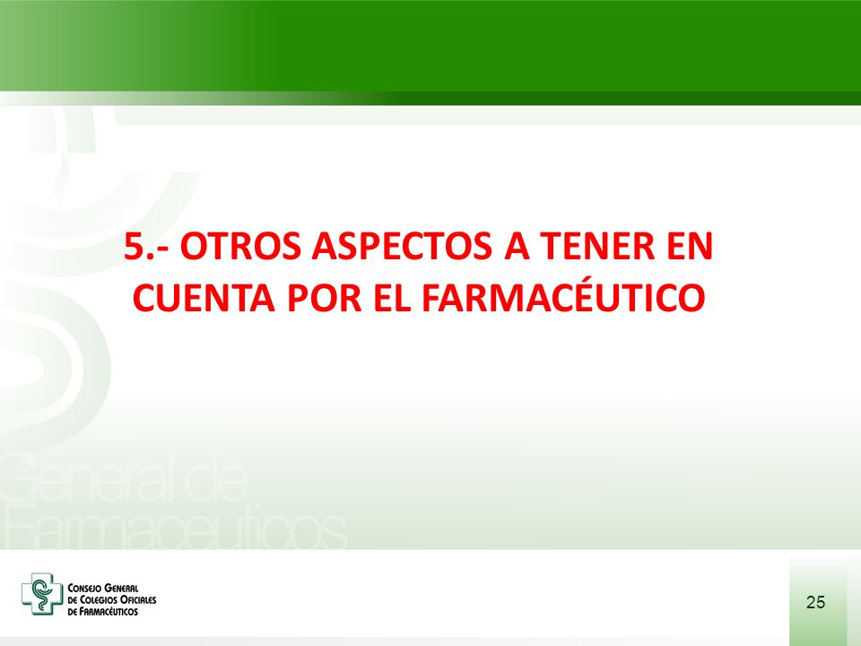 5.- OTROS ASPECTOS A TENER EN CUENTA POR EL FARMACÉUTICO