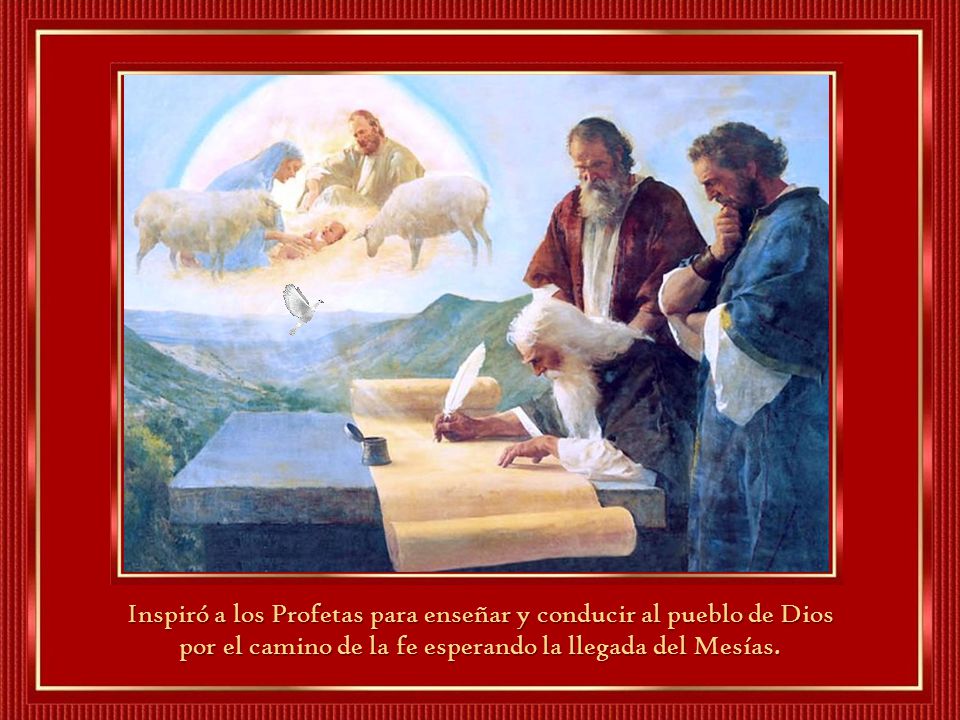 Inspiró a los Profetas para enseñar y conducir al pueblo de Dios