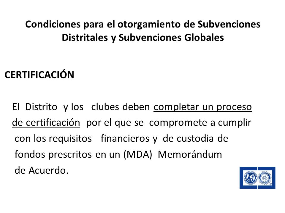 Condiciones para el otorgamiento de Subvenciones Distritales y Subvenciones Globales