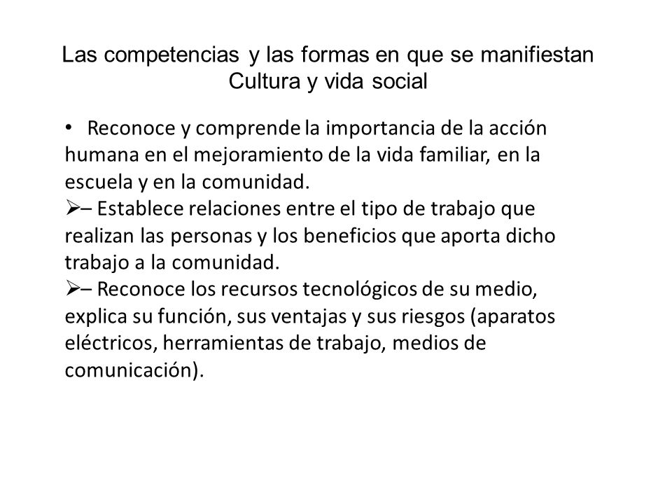 Las competencias y las formas en que se manifiestan Cultura y vida social