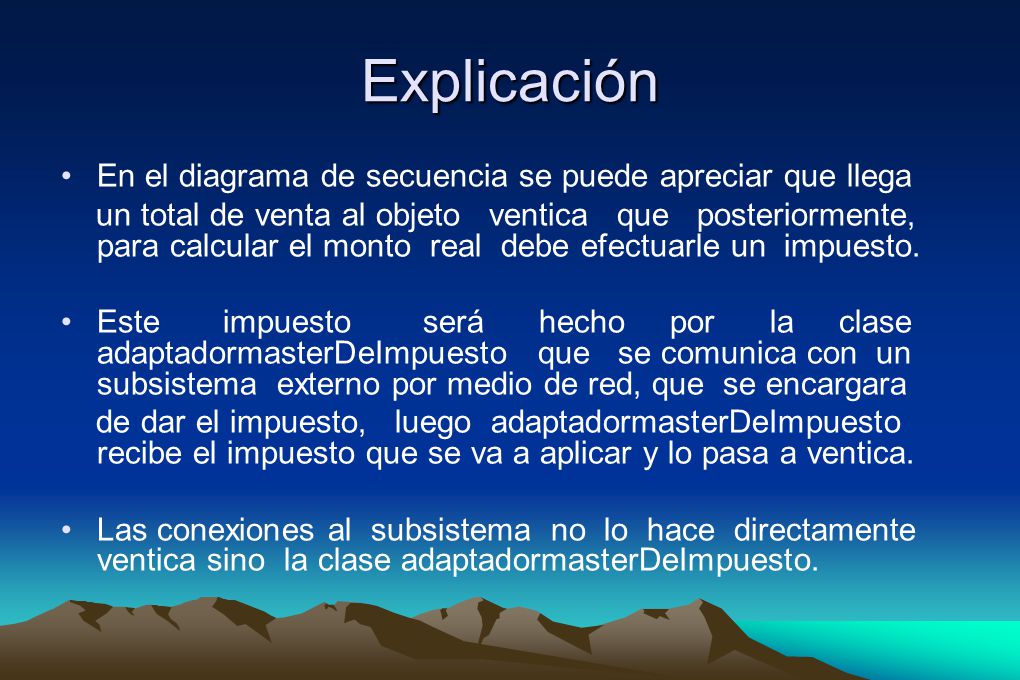 Explicación En el diagrama de secuencia se puede apreciar que llega