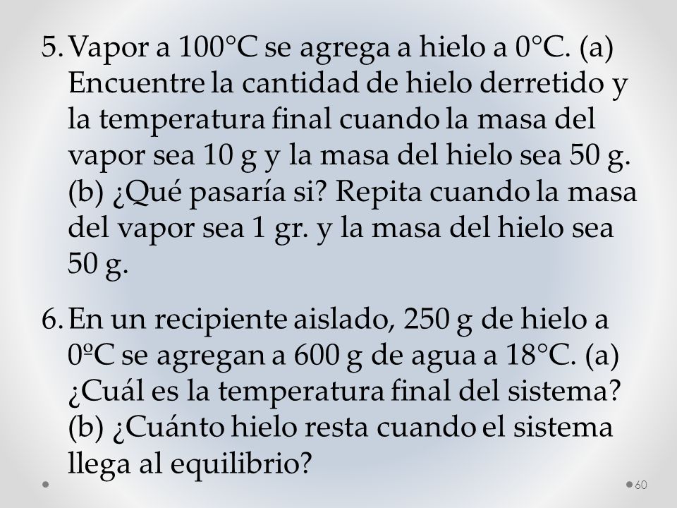 5. Vapor a 100°C se agrega a hielo a 0°C