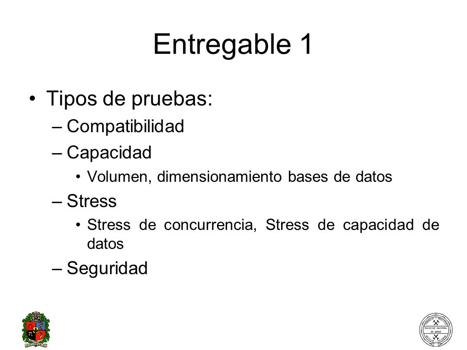 Entregable 1 Tipos de pruebas: Compatibilidad Capacidad Stress