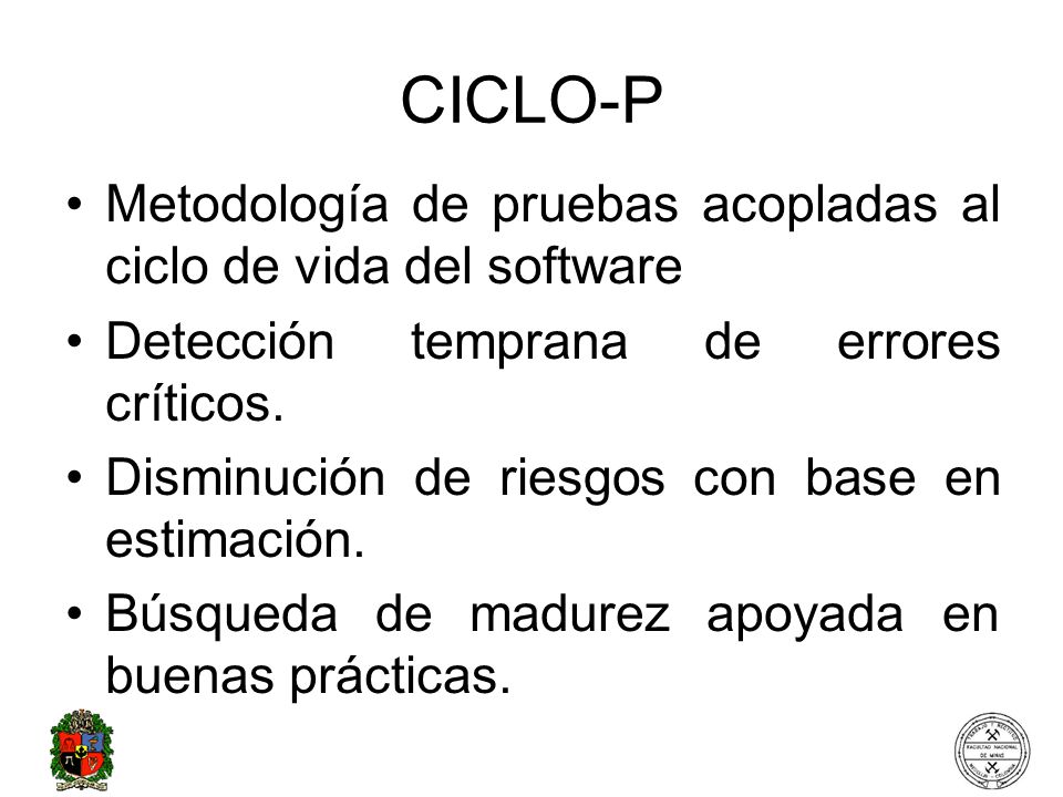 CICLO-P Metodología de pruebas acopladas al ciclo de vida del software