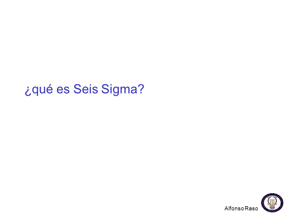 ¿qué es Seis Sigma