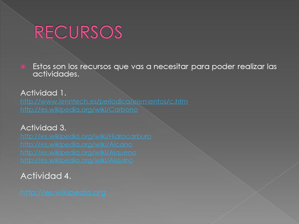 RECURSOS Estos son los recursos que vas a necesitar para poder realizar las actividades. Actividad 1.
