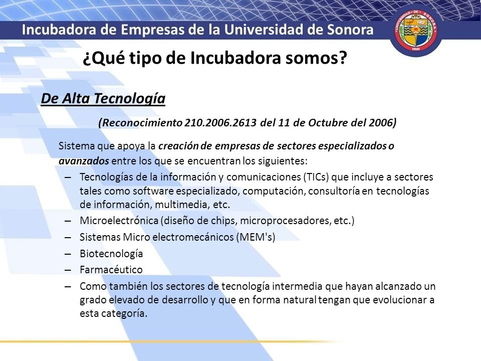 ¿Qué tipo de Incubadora somos