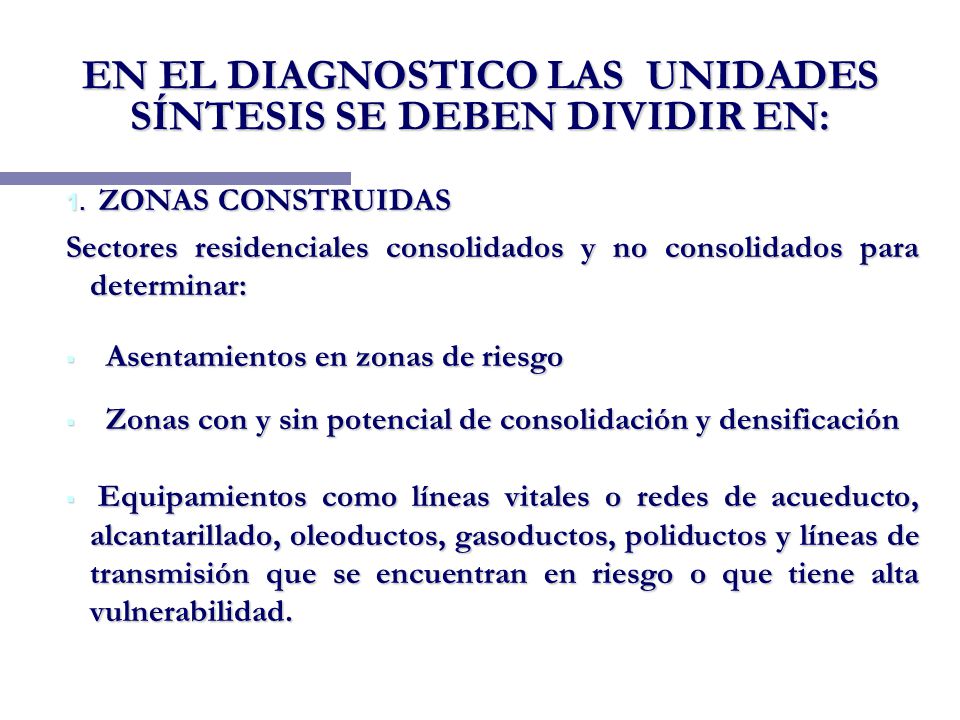 EN EL DIAGNOSTICO LAS UNIDADES SÍNTESIS SE DEBEN DIVIDIR EN: