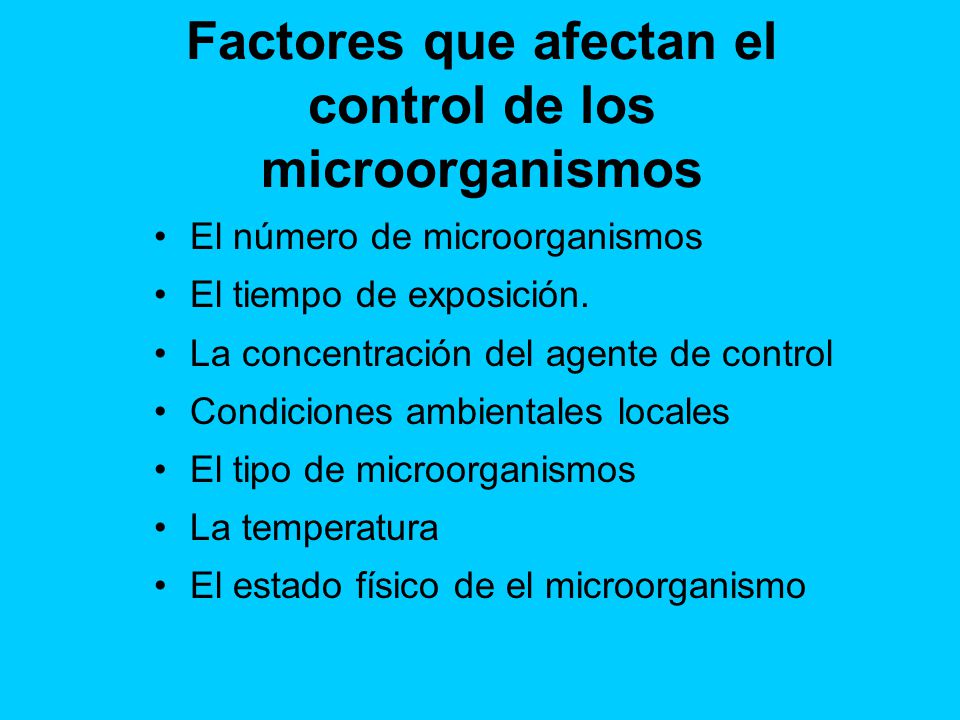 Factores que afectan el control de los microorganismos