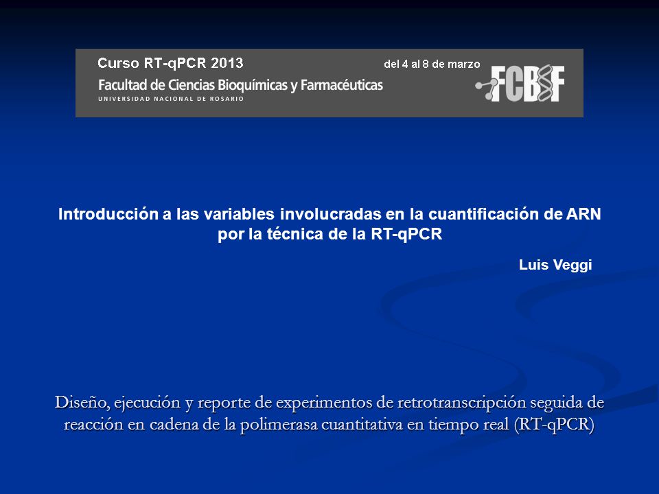 Introducción a las variables involucradas en la cuantificación de ARN por la técnica de la RT-qPCR