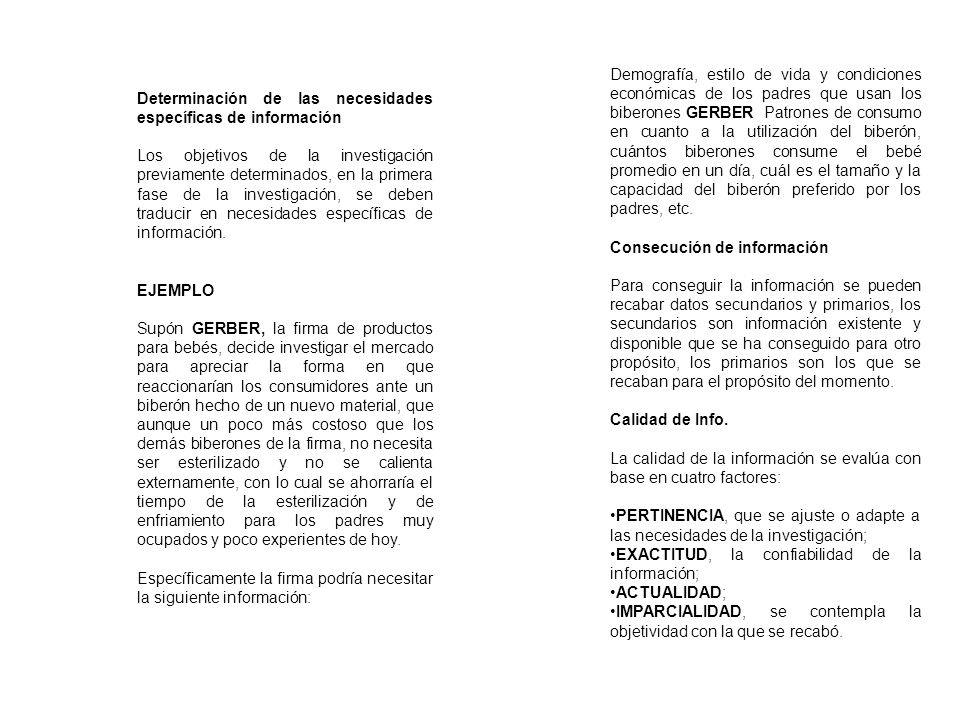 Demografía, estilo de vida y condiciones económicas de los padres que usan los biberones GERBER Patrones de consumo en cuanto a la utilización del biberón, cuántos biberones consume el bebé promedio en un día, cuál es el tamaño y la capacidad del biberón preferido por los padres, etc.