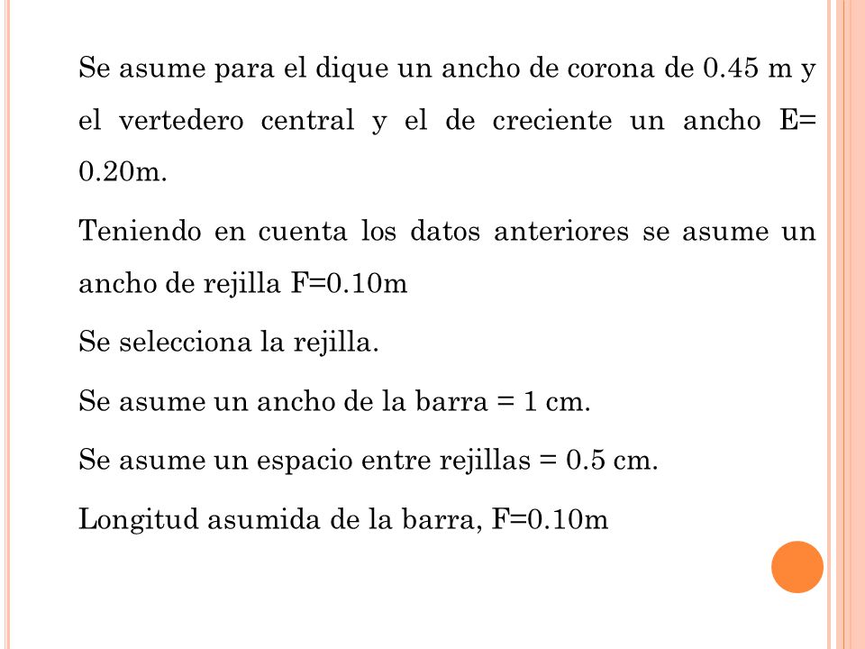 Se asume para el dique un ancho de corona de 0