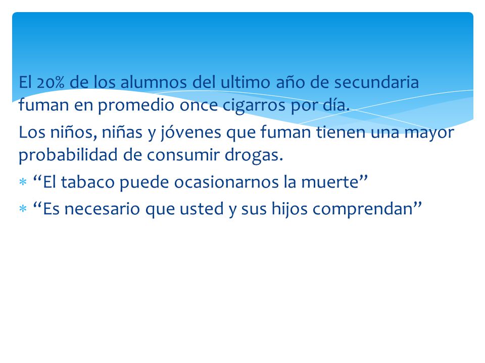El 20% de los alumnos del ultimo año de secundaria fuman en promedio once cigarros por día.