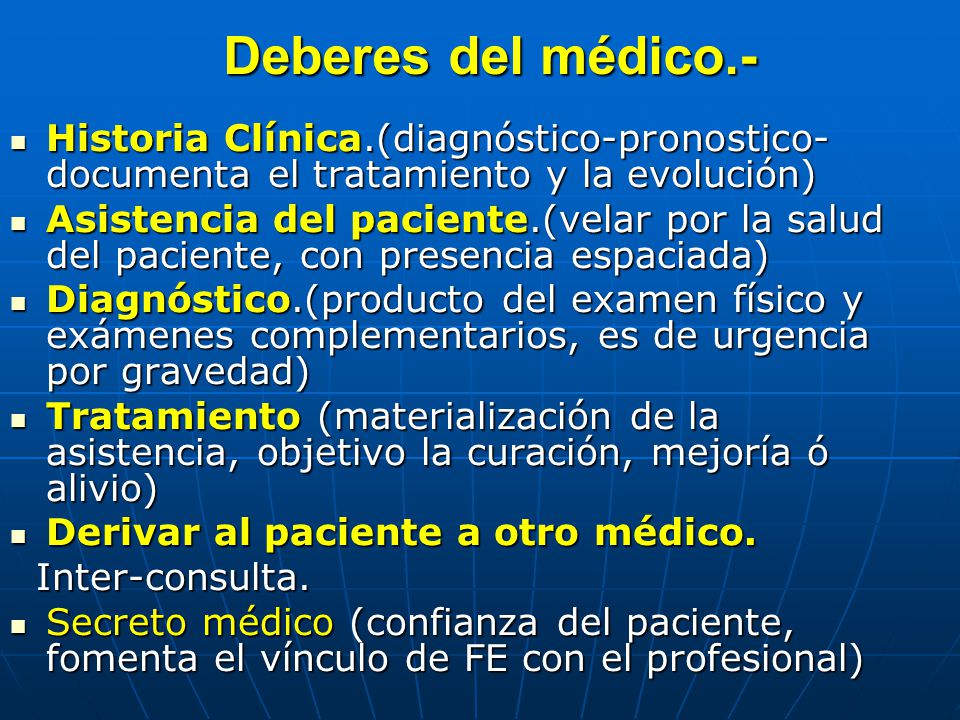 Deberes del médico.- Historia Clínica.(diagnóstico-pronostico-documenta el tratamiento y la evolución)