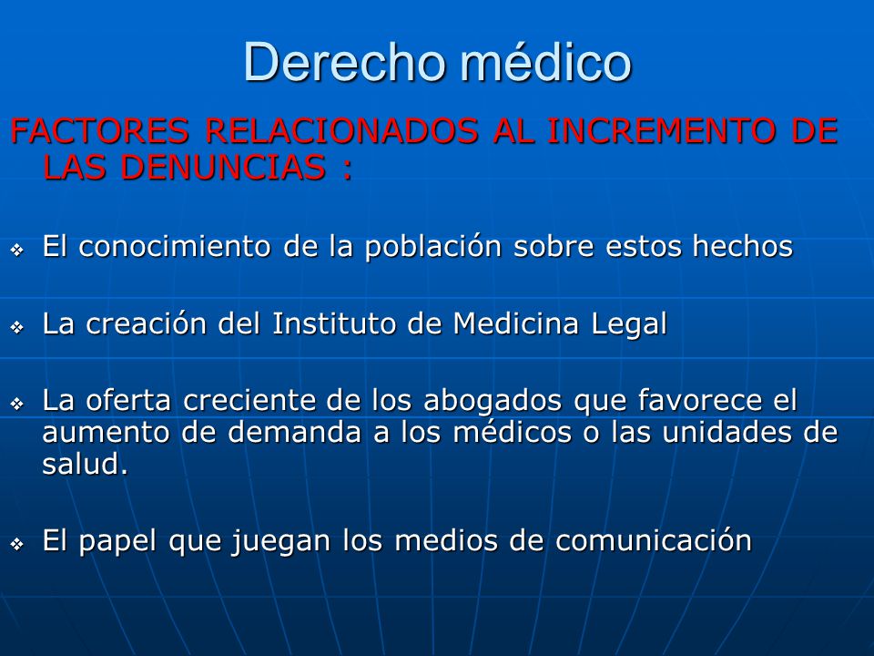 Derecho médico FACTORES RELACIONADOS AL INCREMENTO DE LAS DENUNCIAS :