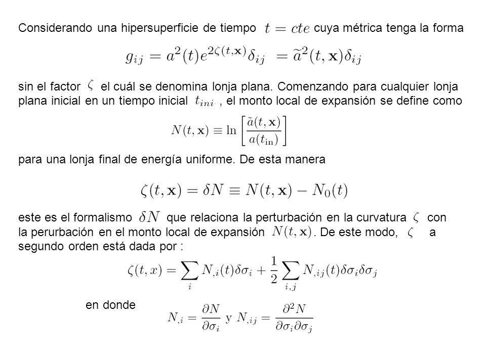 Considerando una hipersuperficie de tiempo cuya métrica tenga la forma