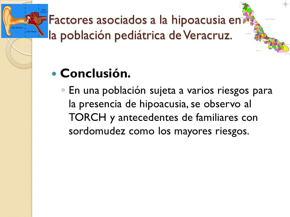 Factores asociados a la hipoacusia en la población pediátrica de Veracruz.