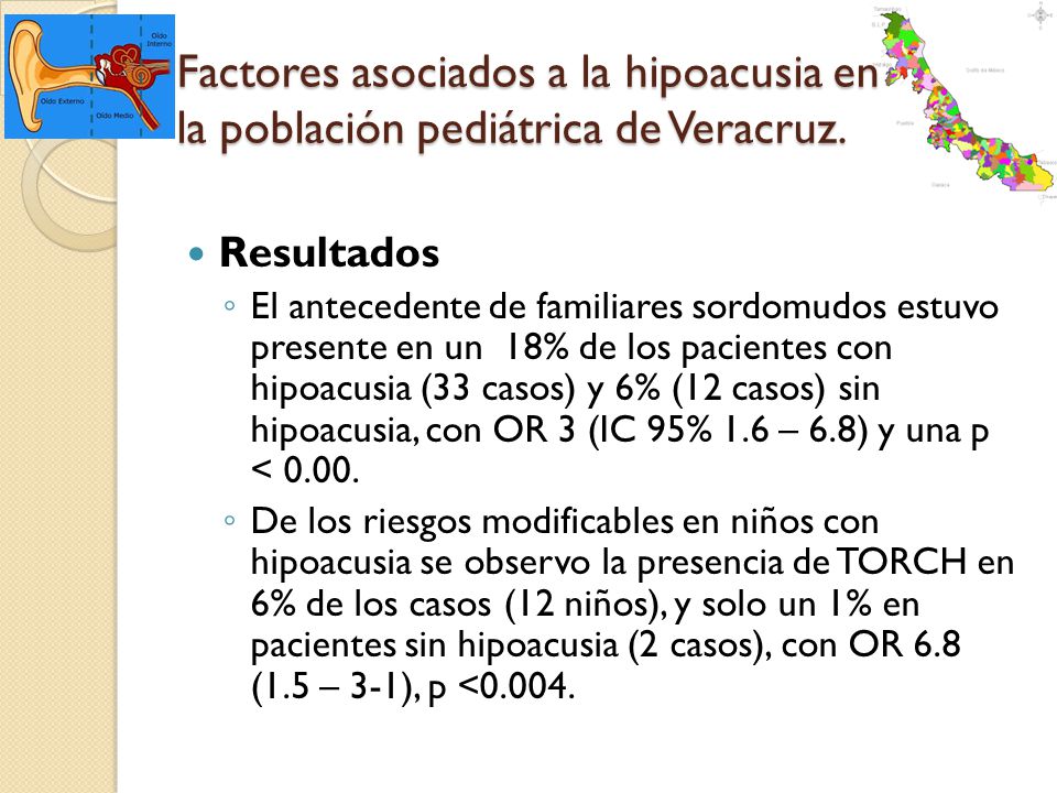 Factores asociados a la hipoacusia en la población pediátrica de Veracruz.