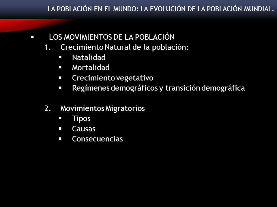 LA POBLACIÓN EN EL MUNDO: La evolución de la población mundial.