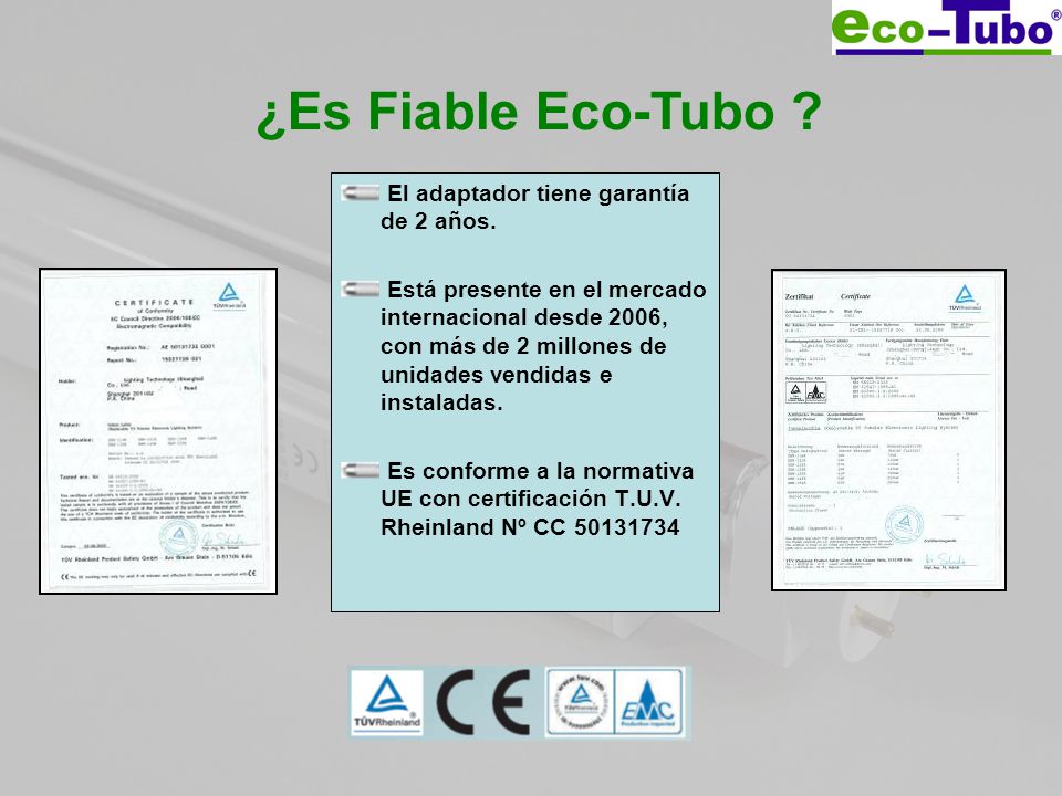 ¿Es Fiable Eco-Tubo El adaptador tiene garantía de 2 años.