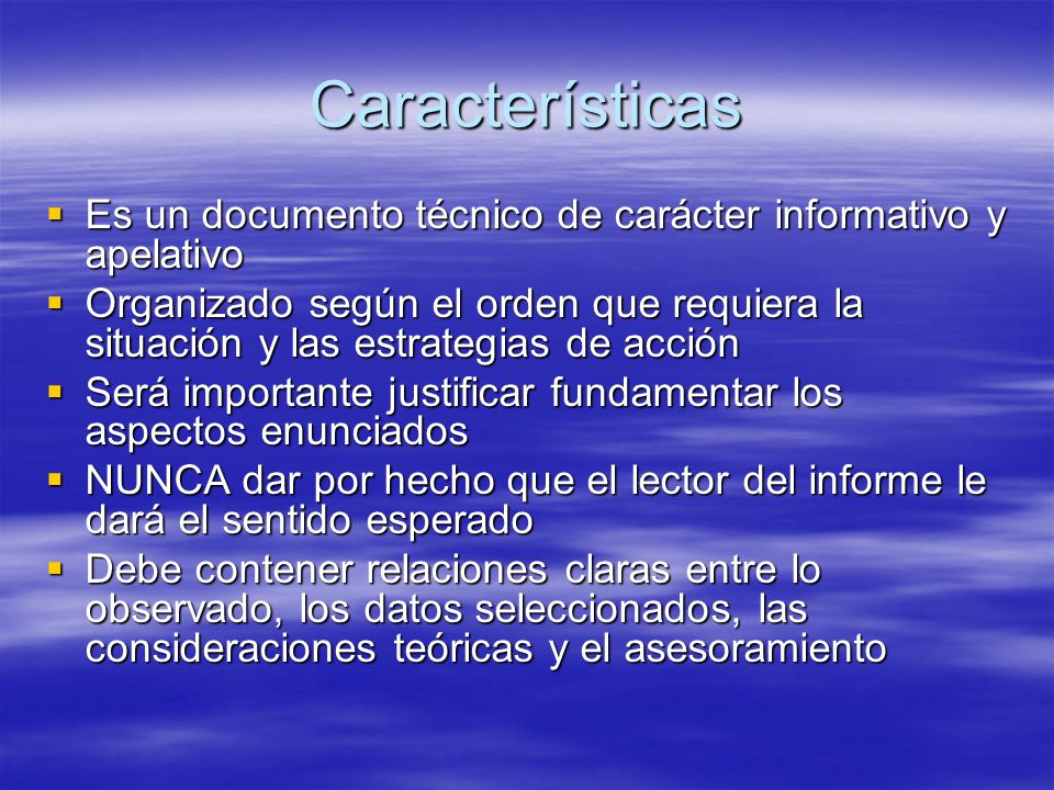 Características Es un documento técnico de carácter informativo y apelativo.
