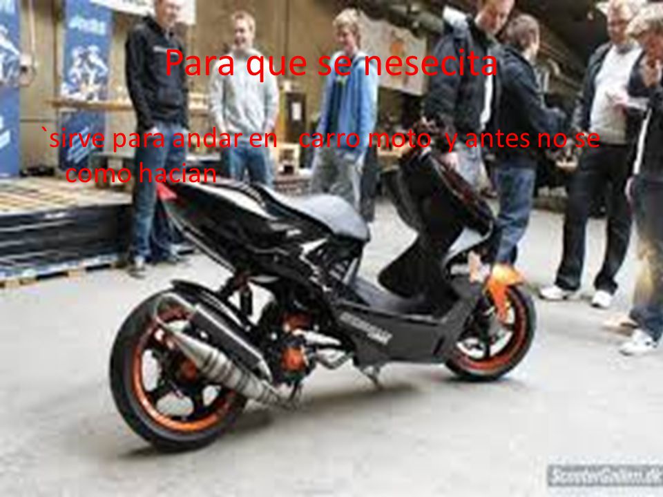 Para que se nesecita `sirve para andar en carro moto y antes no se como hacian