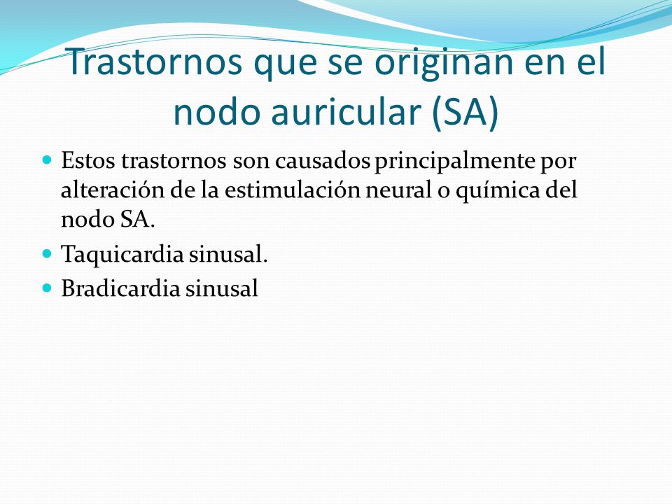 Trastornos que se originan en el nodo auricular (SA)