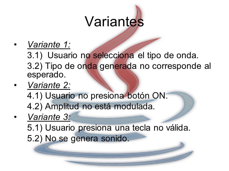 Variantes Variante 1: 3.1) Usuario no selecciona el tipo de onda.