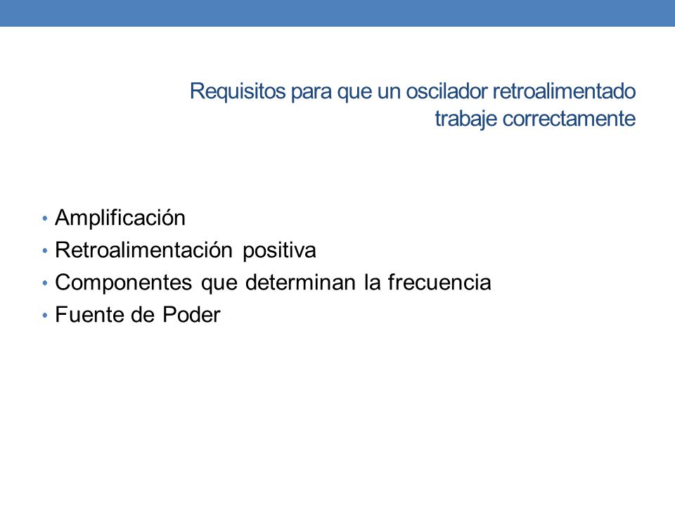 Requisitos para que un oscilador retroalimentado trabaje correctamente