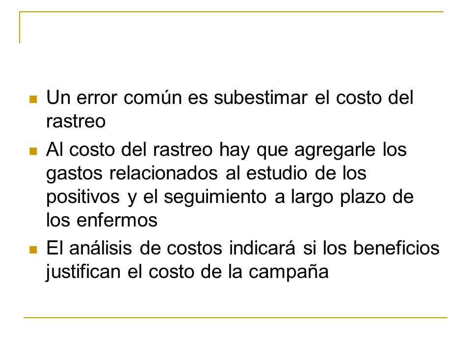 Un error común es subestimar el costo del rastreo