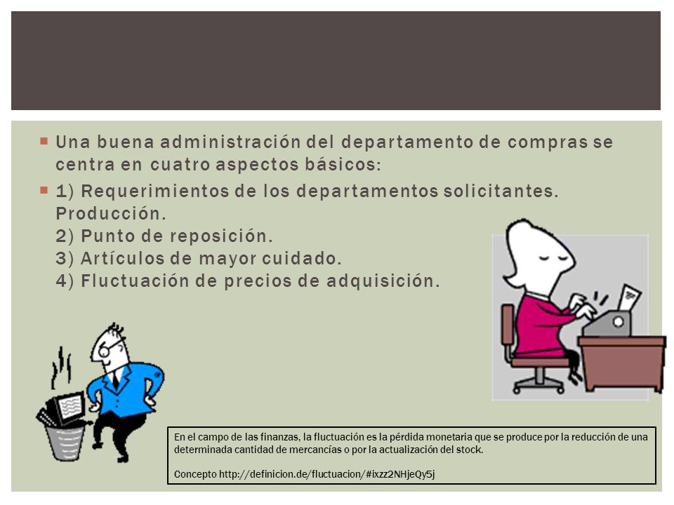 Una buena administración del departamento de compras se centra en cuatro aspectos básicos:
